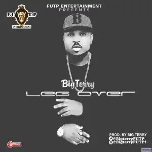 Big Terry - Leg Over